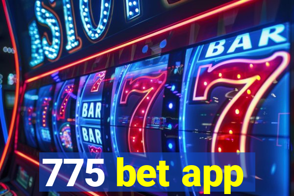 775 bet app